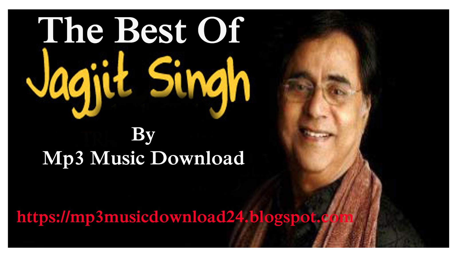 Jagjit Singh Ghazals Download